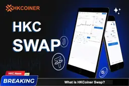 Show news What is HKC Swap? News images What is HKC Swap?